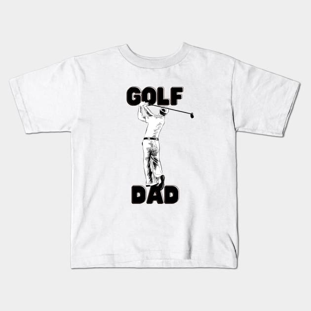 Golf dad Shirt, Hoodie, Apparel, Mug, Sticker, Gift design Kids T-Shirt by SimpliciTShirt